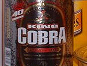 I had to go to six liquor stores to find the cobra. I finally did at a store in the ghetto.
